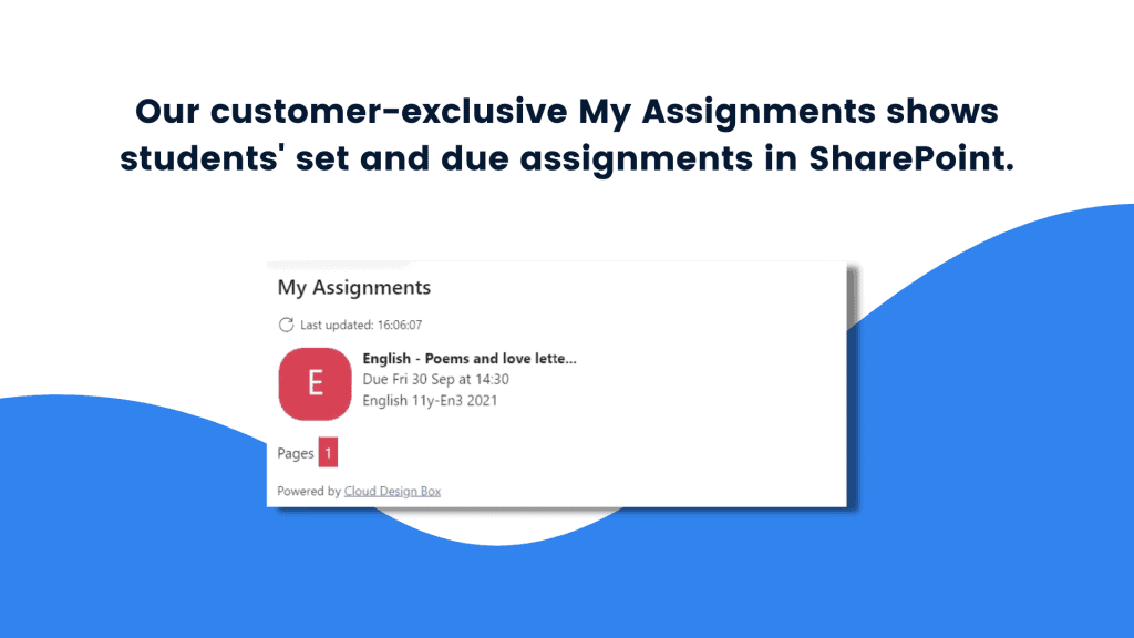 Our customer-exclusive My Assignments shows students' set and due assignments in SharePoint.