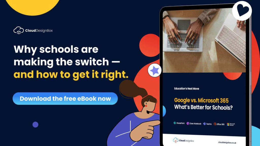 Google versus Microsoft 365: what's better for schools? Download the free ebook now.
